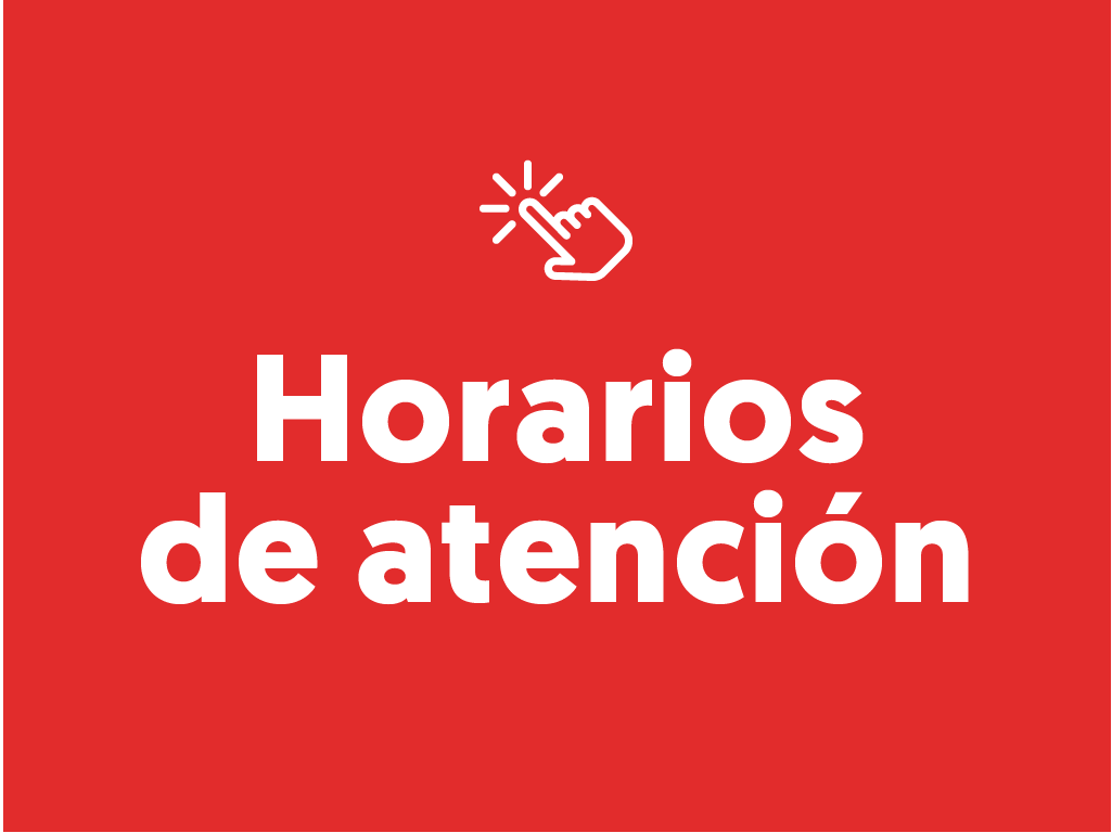 Haz click aquí para conocer los horarios de atención