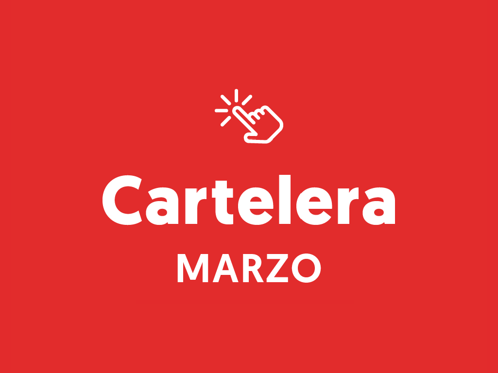 Cartelera marzo 2026